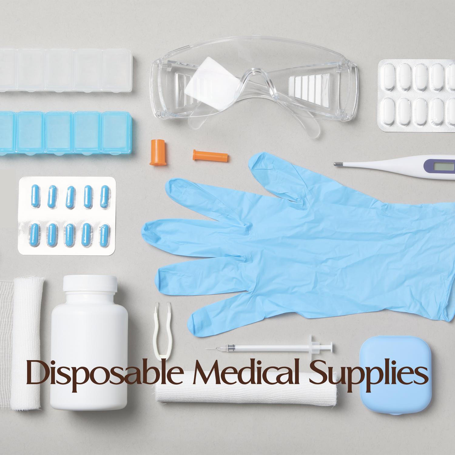 DISPOSABLE MEDICAL SUPPLIES